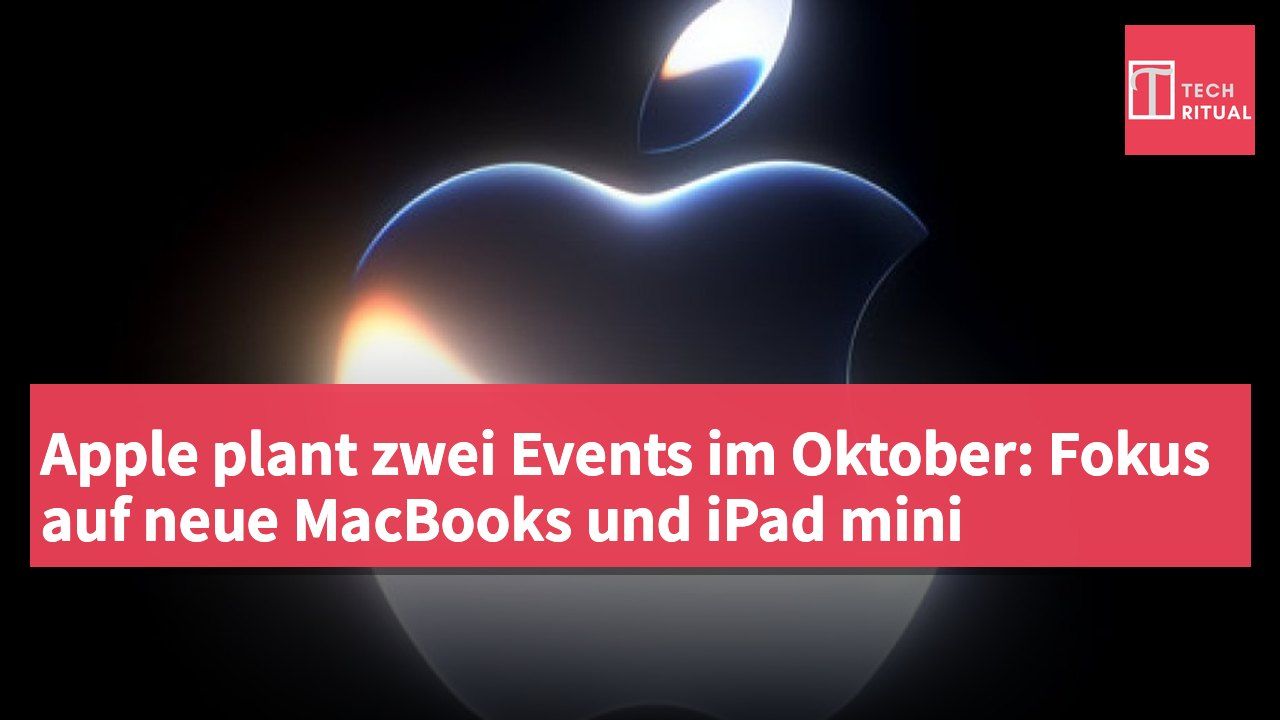Apple plant zwei Events im Oktober: Fokus auf neue MacBooks und iPad mini