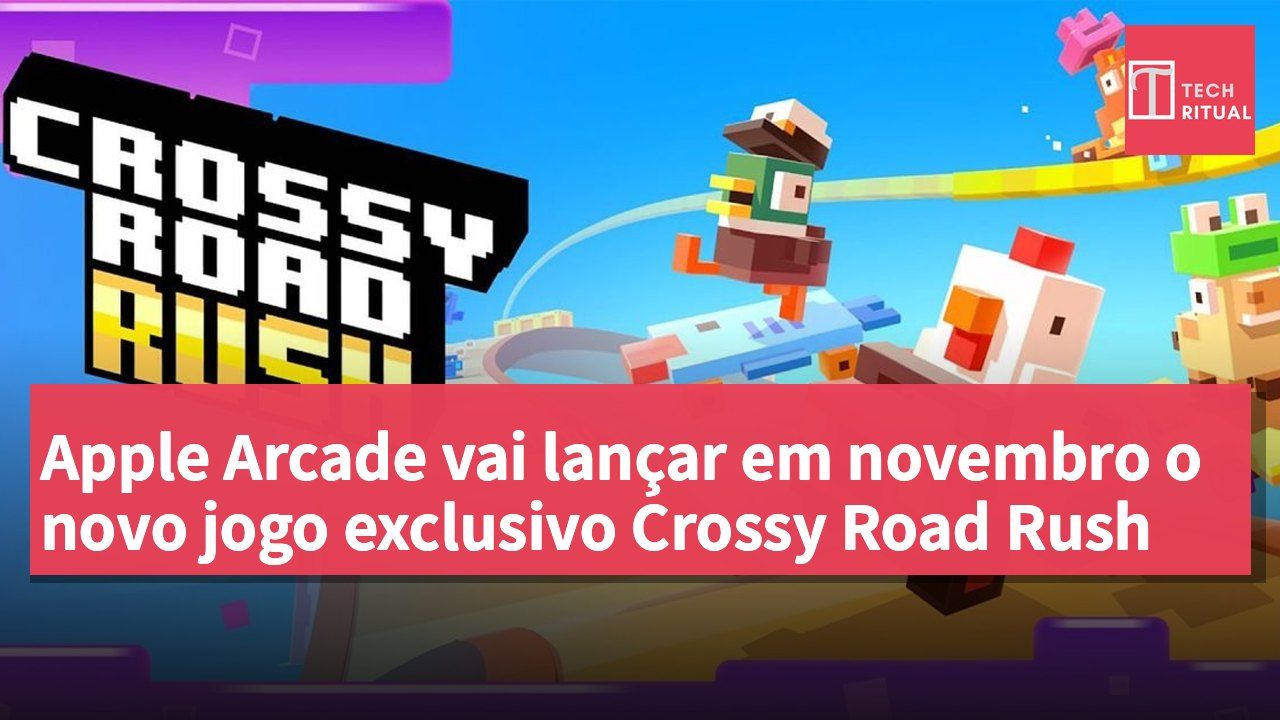 Apple Arcade vai lançar em novembro o novo jogo exclusivo Crossy Road Rush