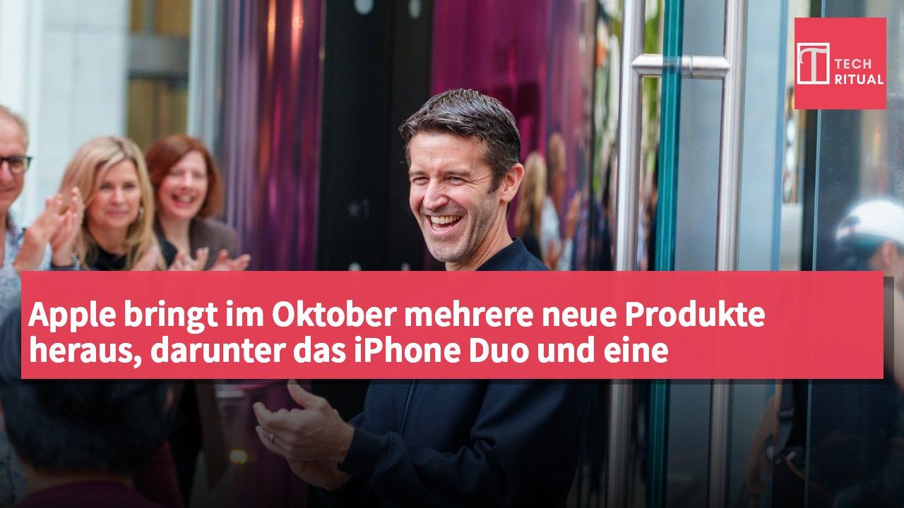 Apple bringt im Oktober mehrere neue Produkte heraus, darunter das iPhone Duo und eine aktualisierte Apple Home-Serie.