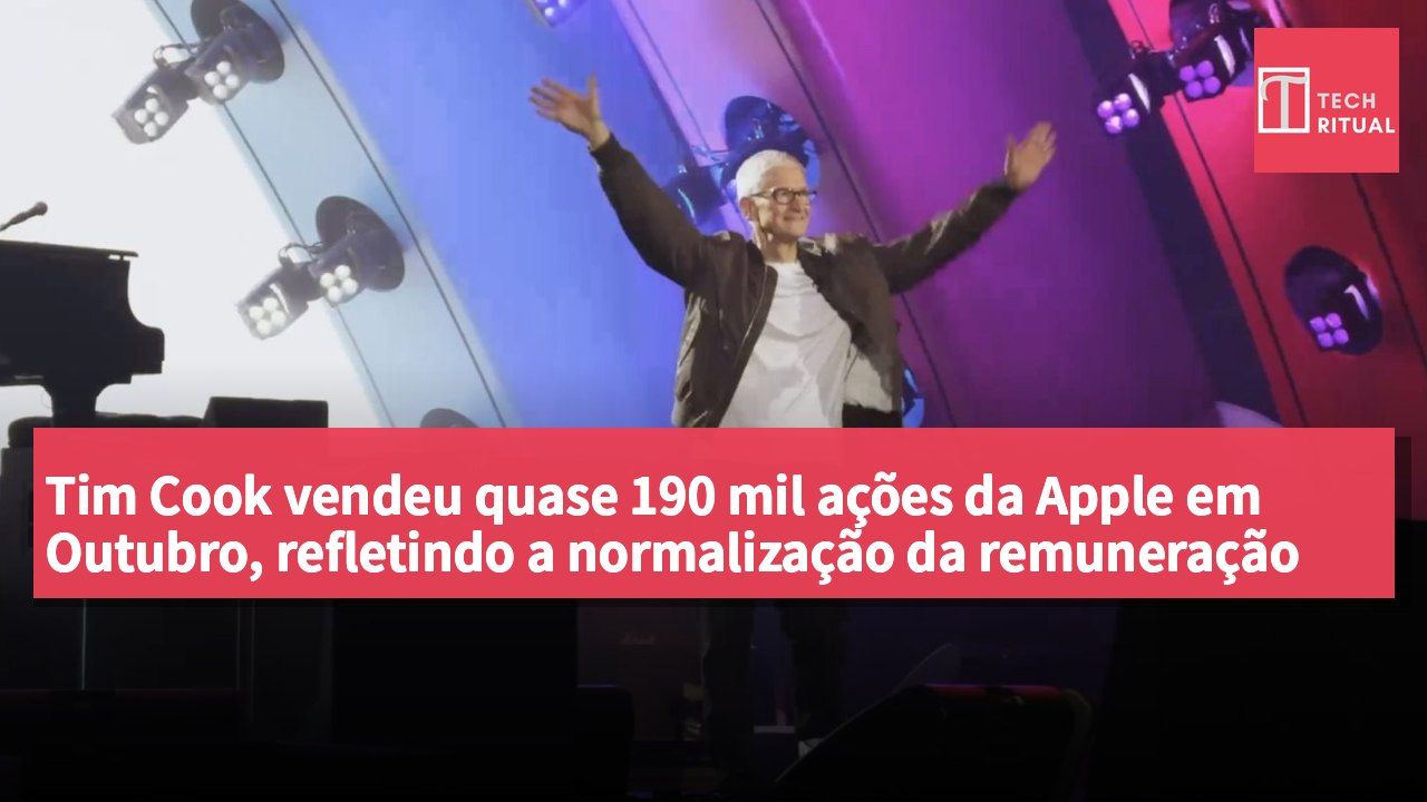 Tim Cook vendeu quase 190 mil ações da Apple em Outubro, refletindo a normalização da remuneração dos executivos e da gestão de riscos.