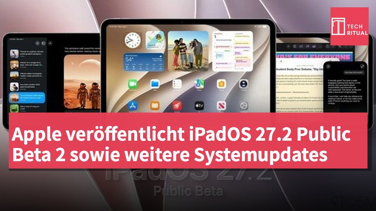 Apple veröffentlicht iPadOS 27.2 Public Beta 2 sowie weitere Systemupdates