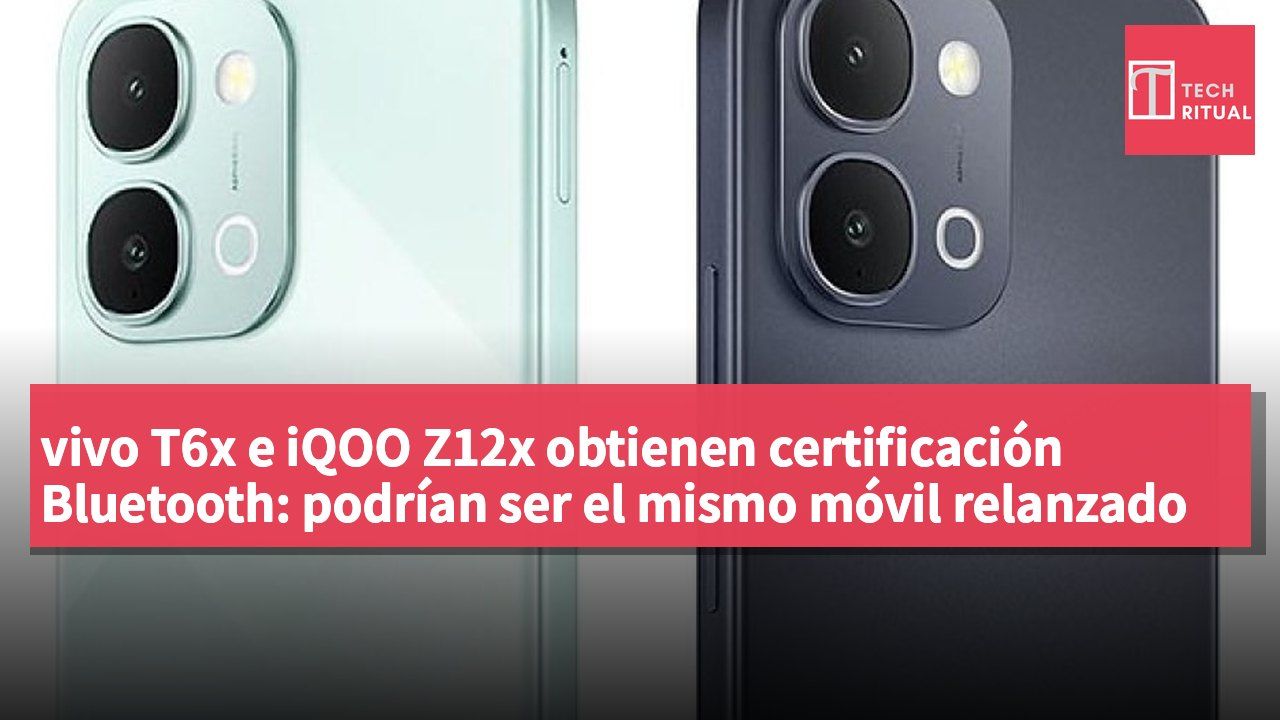 vivo T6x e iQOO Z12x obtienen certificación Bluetooth: podrían ser el mismo móvil relanzado