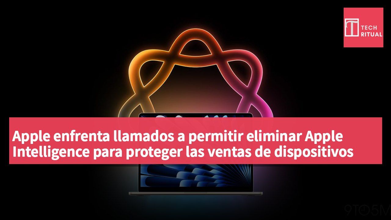 Apple enfrenta llamados a permitir eliminar Apple Intelligence para proteger las ventas de dispositivos
