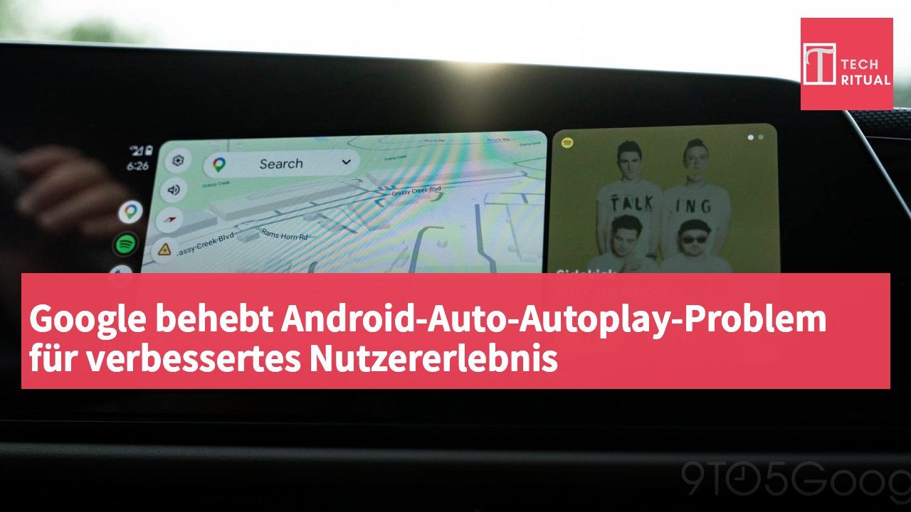 Google behebt Android-Auto-Autoplay-Problem für verbessertes Nutzererlebnis