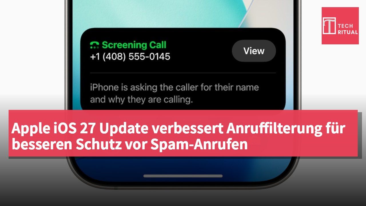 Apple iOS 27 Update verbessert Anruffilterung für besseren Schutz vor Spam-Anrufen