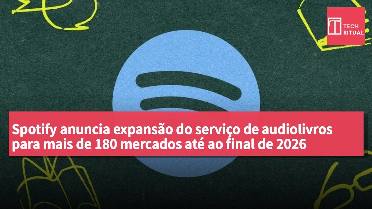 Spotify anuncia expansão do serviço de audiolivros para mais de 180 mercados até ao final de 2026