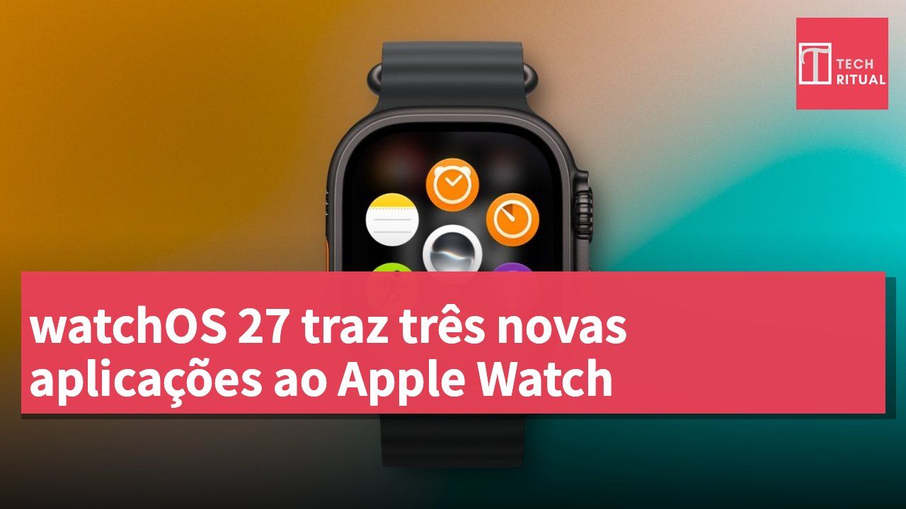 watchOS 27 traz três novas aplicações ao Apple Watch