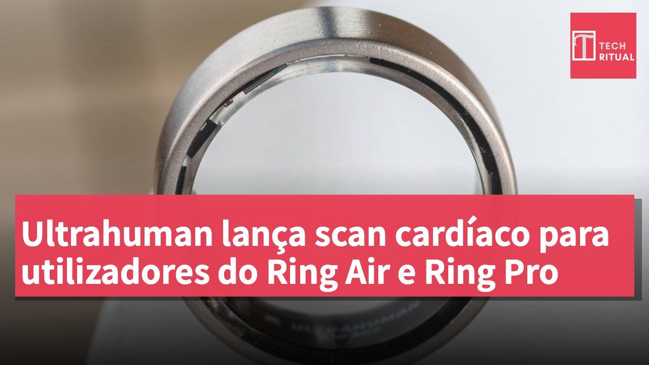 Ultrahuman lança scan cardíaco para utilizadores do Ring Air e Ring Pro