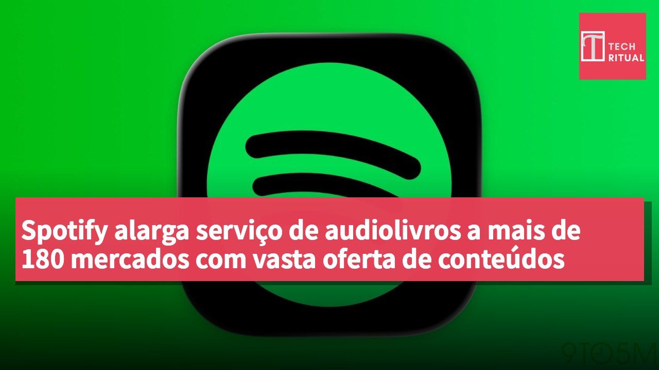 Spotify alarga serviço de audiolivros a mais de 180 mercados com vasta oferta de conteúdos