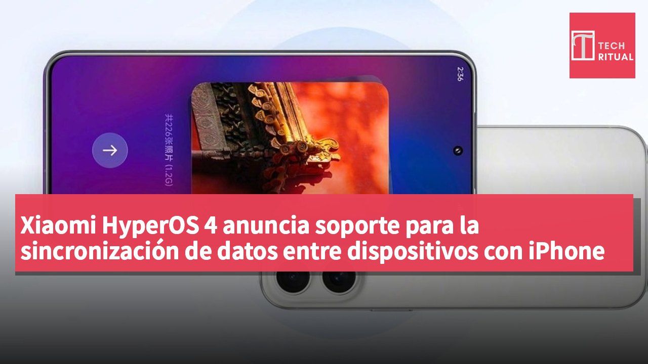 Xiaomi HyperOS 4 anuncia soporte para la sincronización de datos entre dispositivos con iPhone