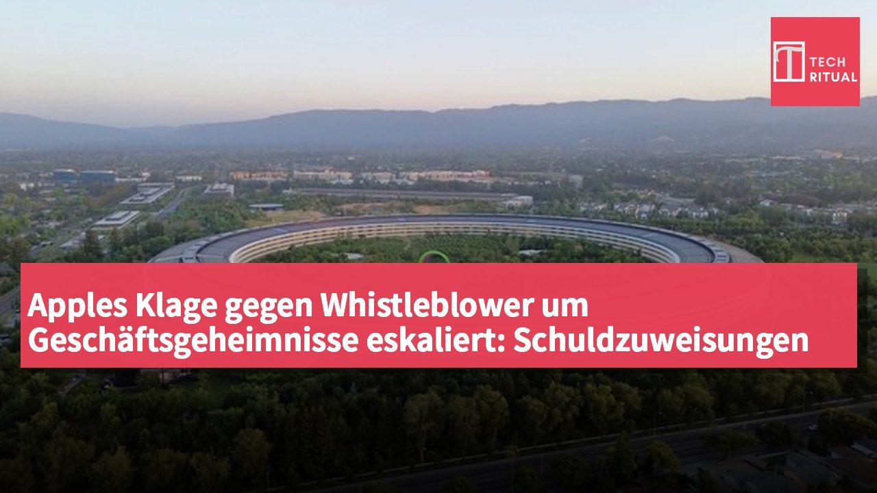 Apples Klage gegen Whistleblower um Geschäftsgeheimnisse eskaliert: Schuldzuweisungen nehmen zu