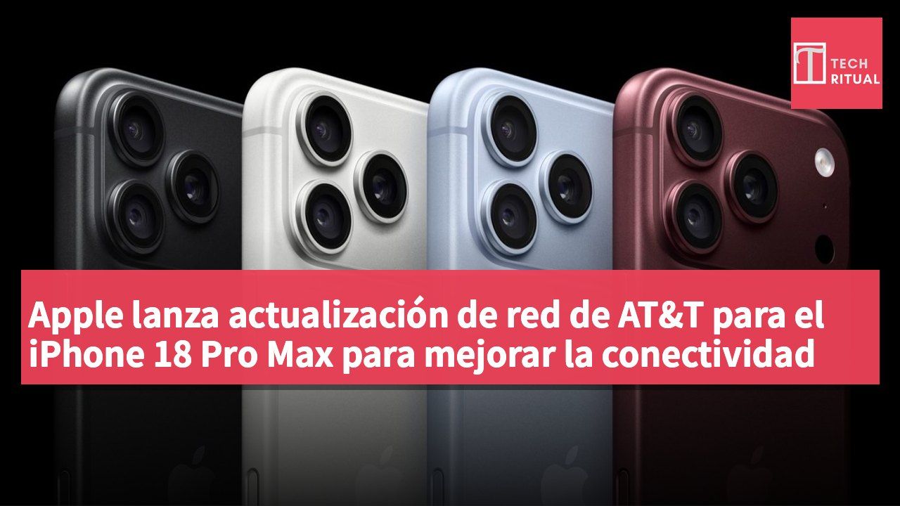 Apple lanza actualización de red de AT&T para el iPhone 18 Pro Max para mejorar la conectividad