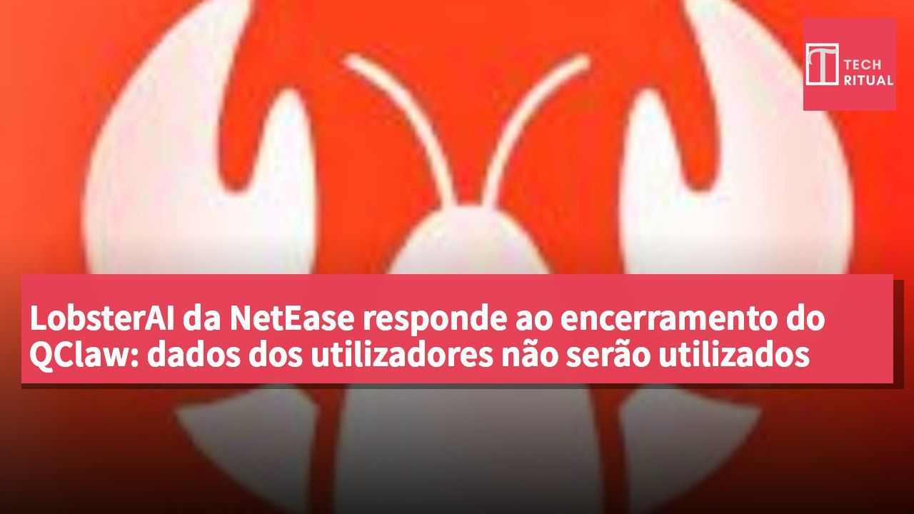 LobsterAI da NetEase responde ao encerramento do QClaw: dados dos utilizadores não serão utilizados para apostas
