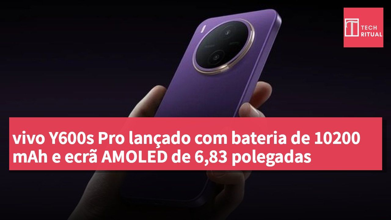 vivo Y600s Pro lançado com bateria de 10200 mAh e ecrã AMOLED de 6,83 polegadas