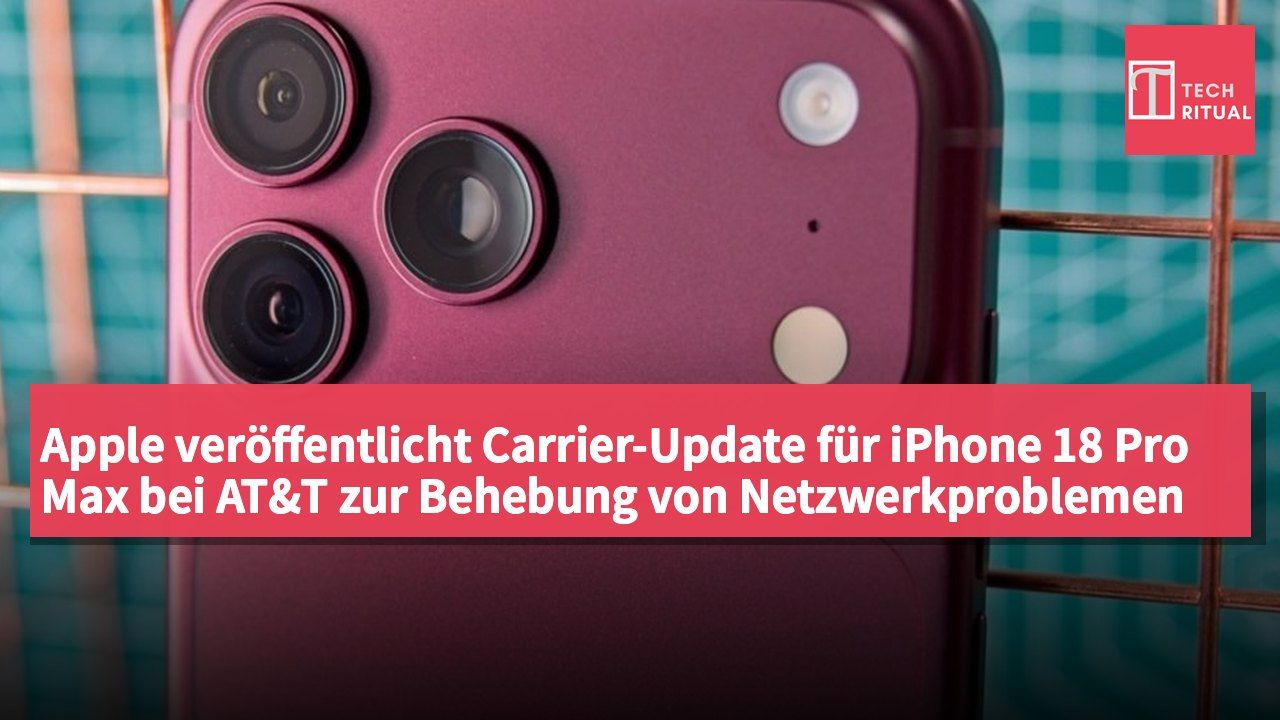 Apple veröffentlicht Carrier-Update für iPhone 18 Pro Max bei AT&T zur Behebung von Netzwerkproblemen