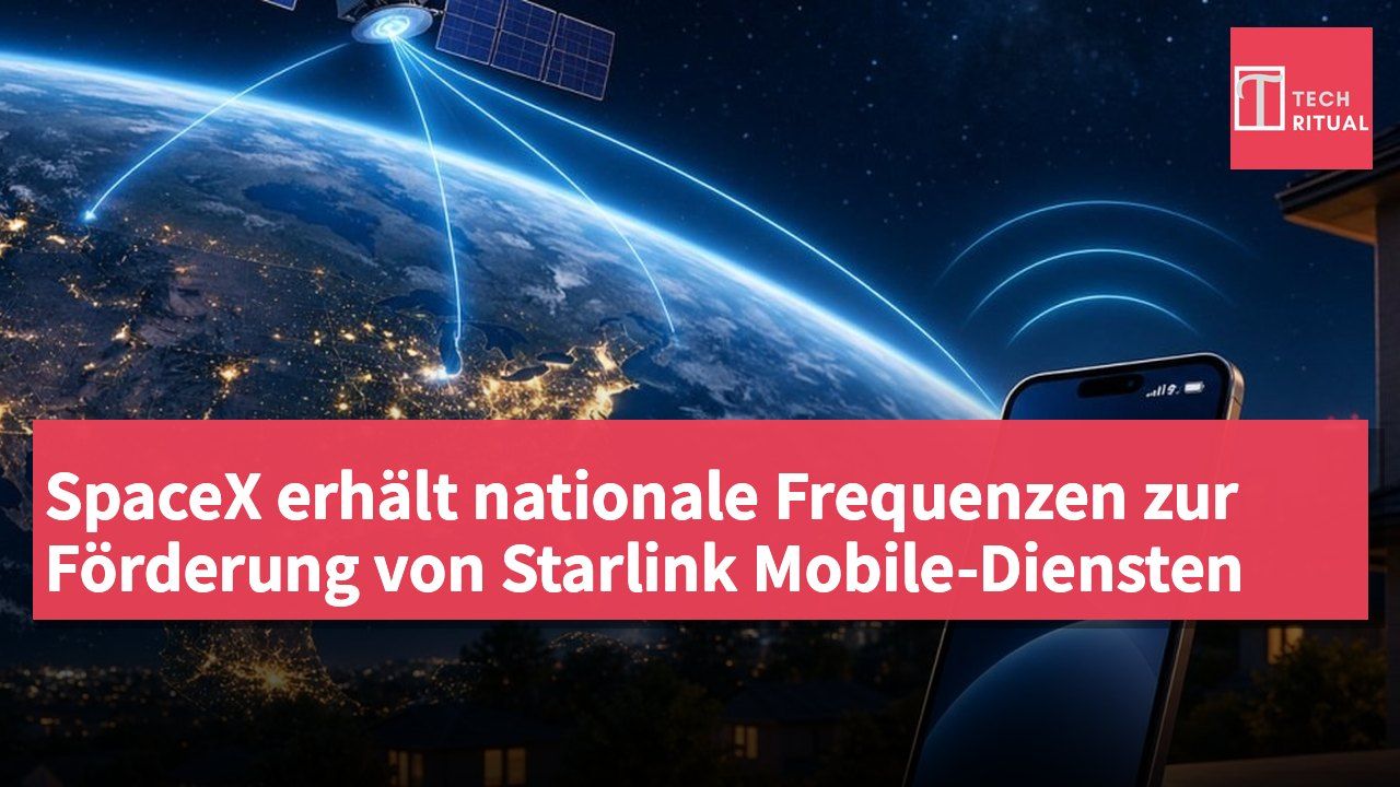 SpaceX erhält nationale Frequenzen zur Förderung von Starlink Mobile-Diensten