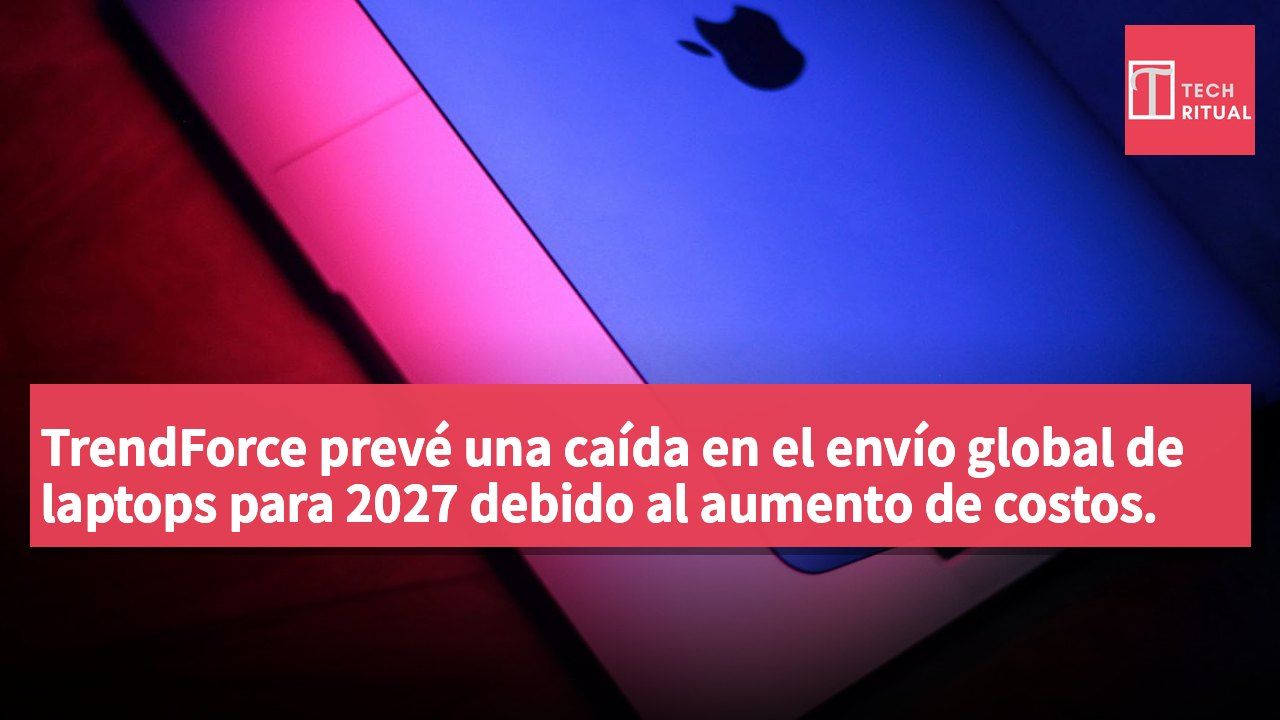 TrendForce prevé una caída en el envío global de laptops para 2027 debido al aumento de costos.