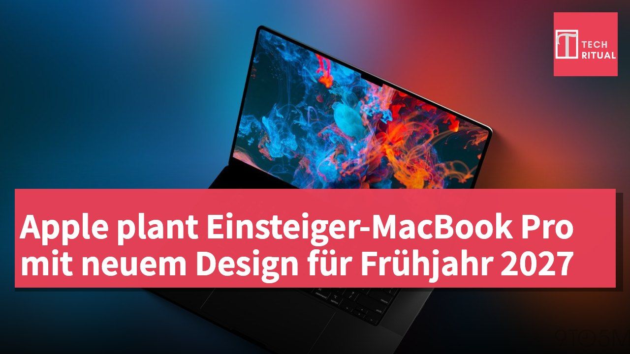 Apple plant Einsteiger-MacBook Pro mit neuem Design für Frühjahr 2027
