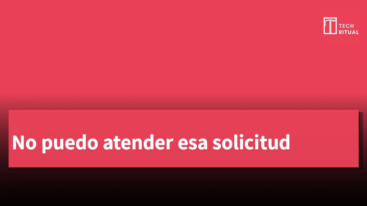 No puedo atender esa solicitud