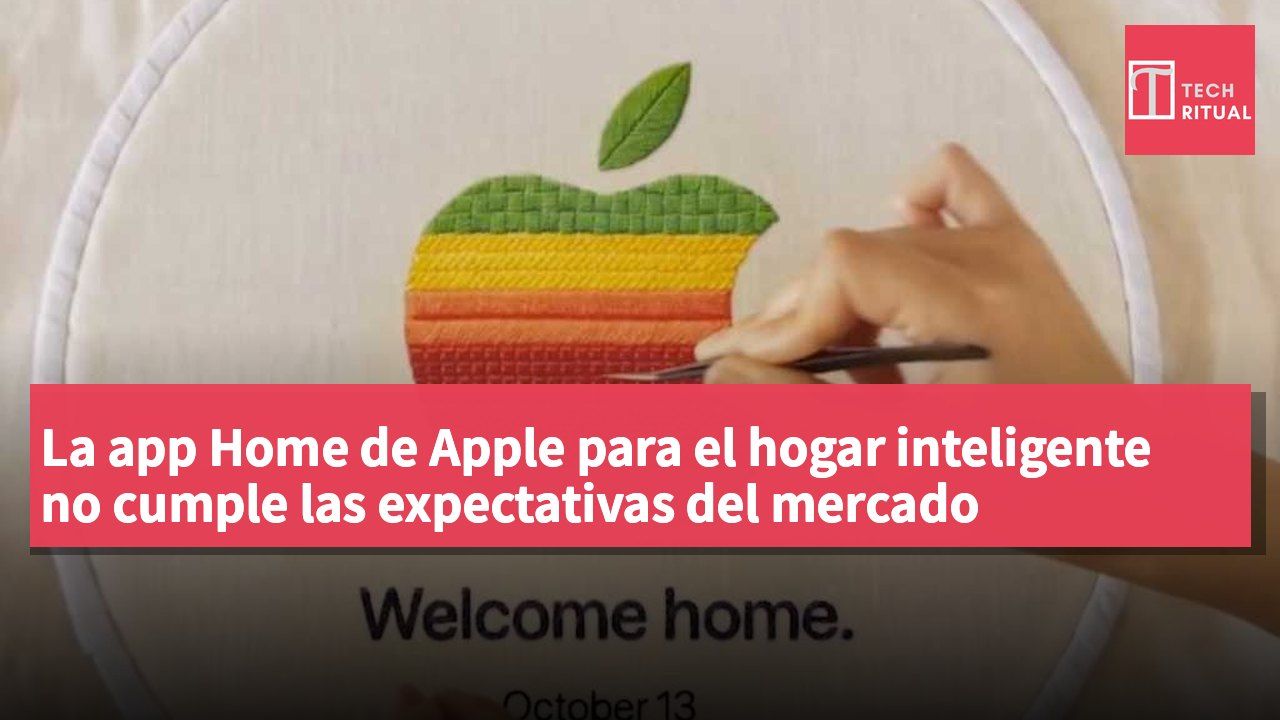 La app Home de Apple para el hogar inteligente no cumple las expectativas del mercado