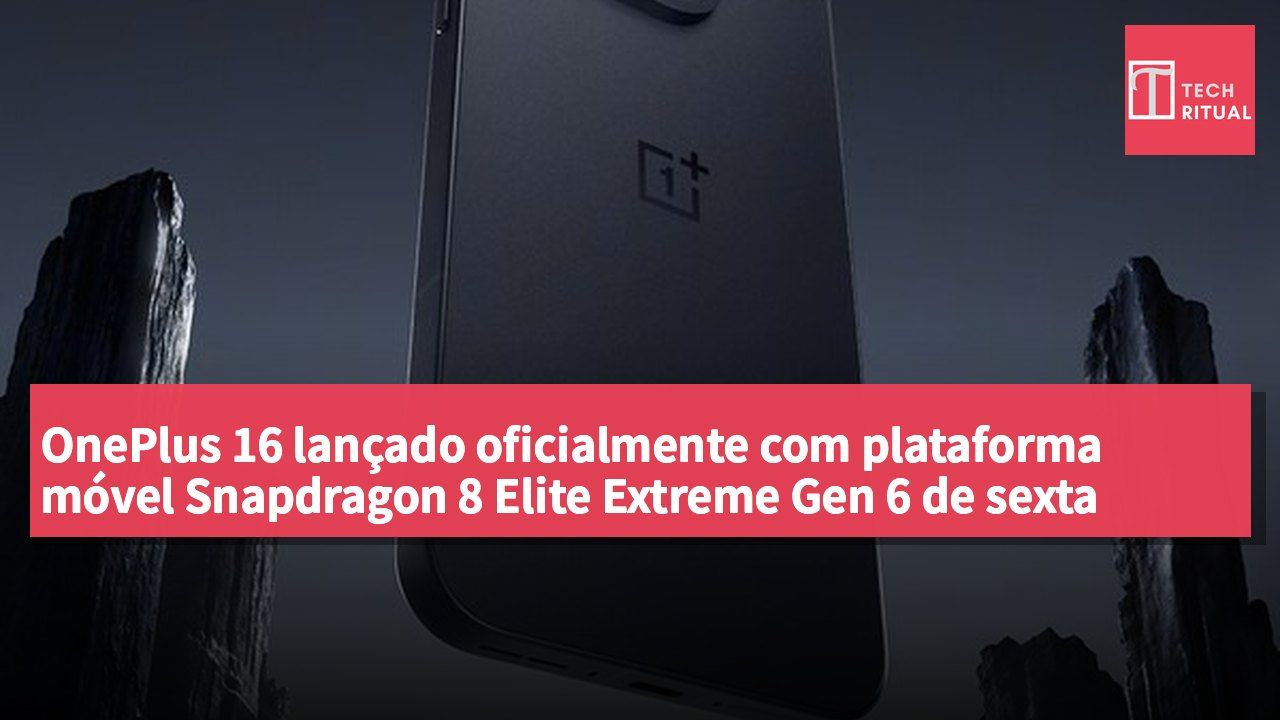 OnePlus 16 lançado oficialmente com plataforma móvel Snapdragon 8 Elite Extreme Gen 6 de sexta geração para alto desempenho