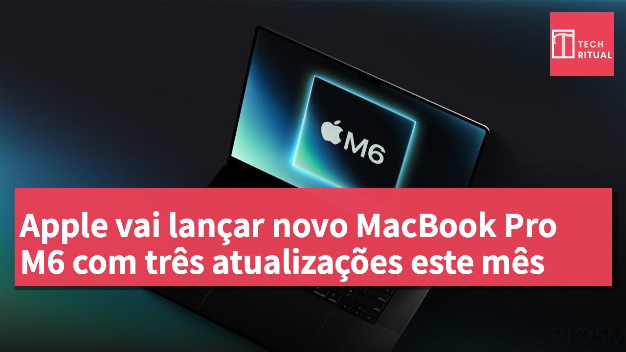 Apple vai lançar novo MacBook Pro M6 com três atualizações este mês