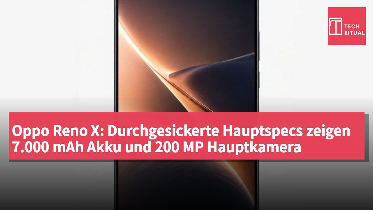 Oppo Reno X: Durchgesickerte Hauptspecs zeigen 7.000 mAh Akku und 200 MP Hauptkamera