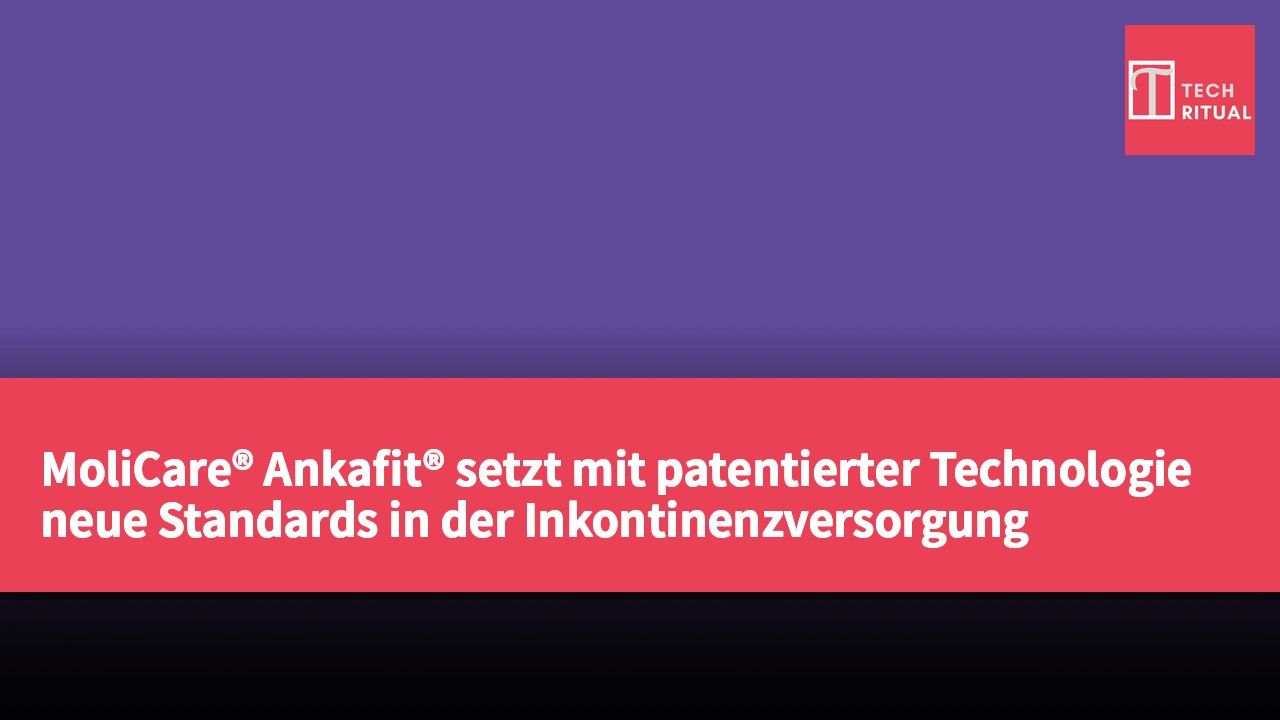 MoliCare® Ankafit® setzt mit patentierter Technologie neue Standards in der Inkontinenzversorgung
