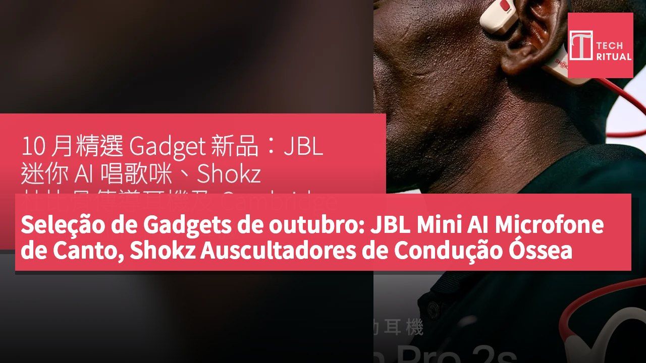 Seleção de Gadgets de outubro: JBL Mini AI Microfone de Canto, Shokz Auscultadores de Condução Óssea Dolby e Cambridge Audio Auscultadores Hi-Fi com Cancelamento de Ruído