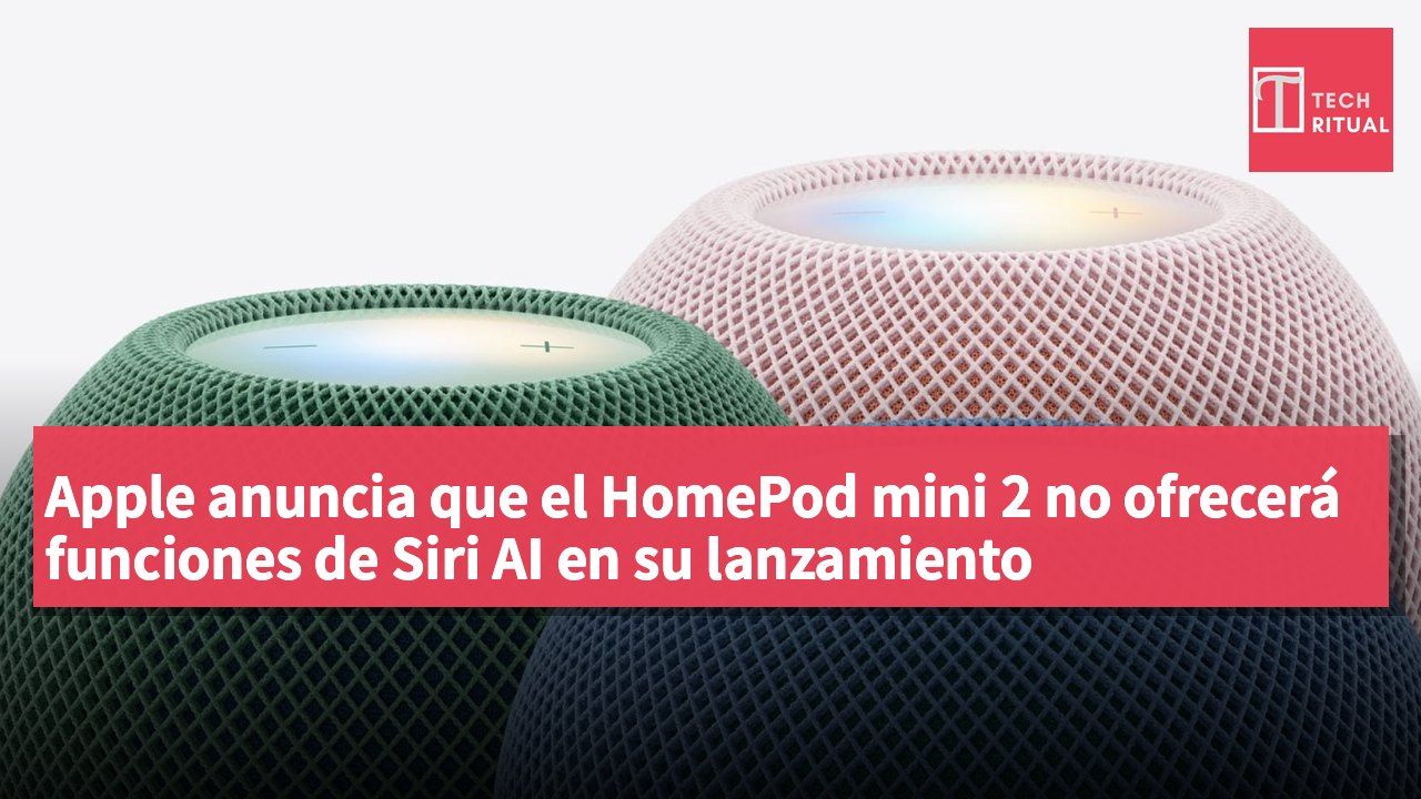 Apple anuncia que el HomePod mini 2 no ofrecerá funciones de Siri AI en su lanzamiento