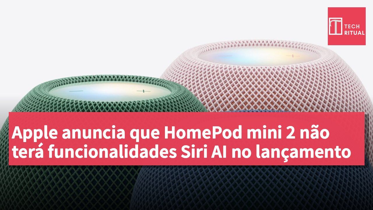 Apple anuncia que HomePod mini 2 não terá funcionalidades Siri AI no lançamento