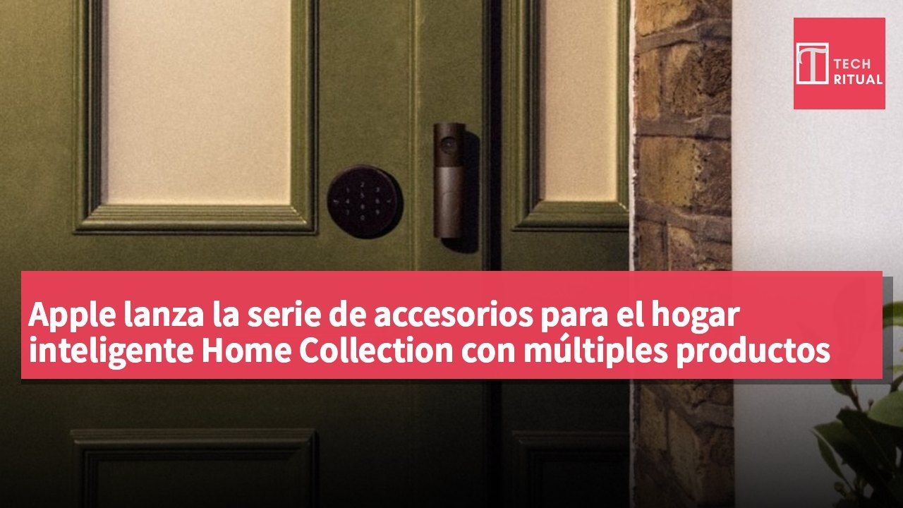 Apple lanza la serie de accesorios para el hogar inteligente Home Collection con múltiples productos desarrollados junto a LG y Schneider