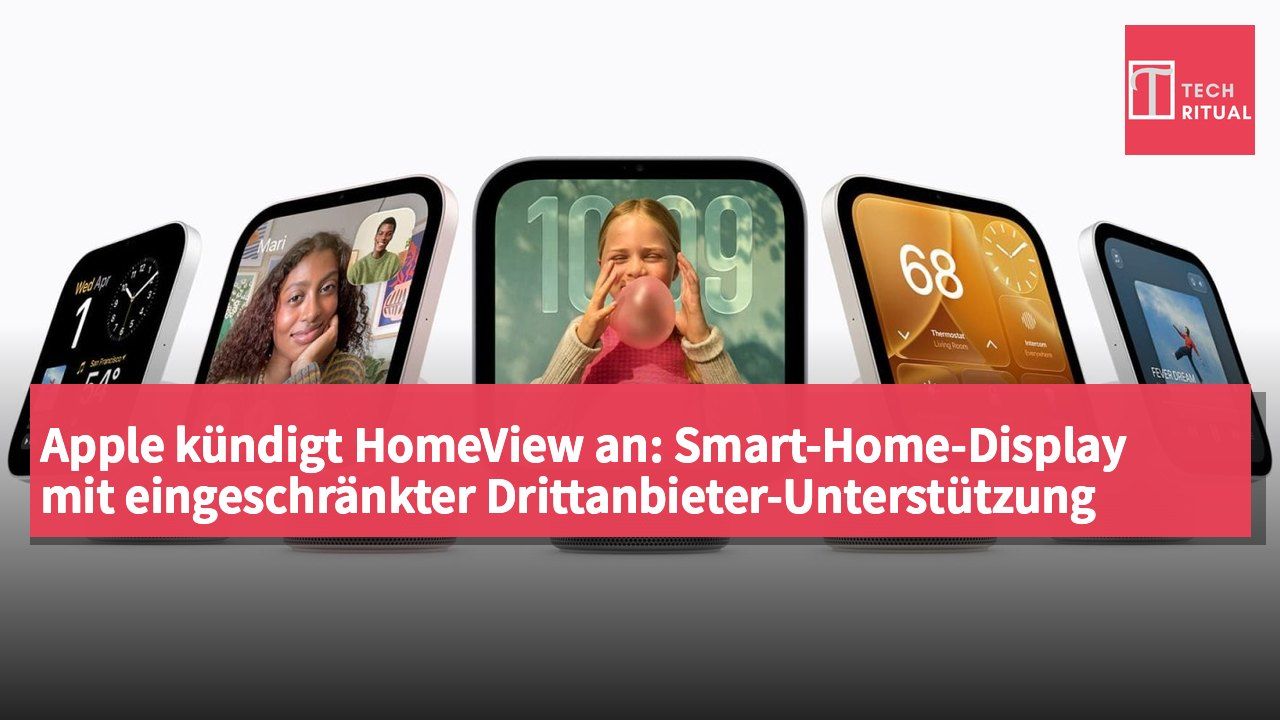 Apple kündigt HomeView an: Smart-Home-Display mit eingeschränkter Drittanbieter-Unterstützung