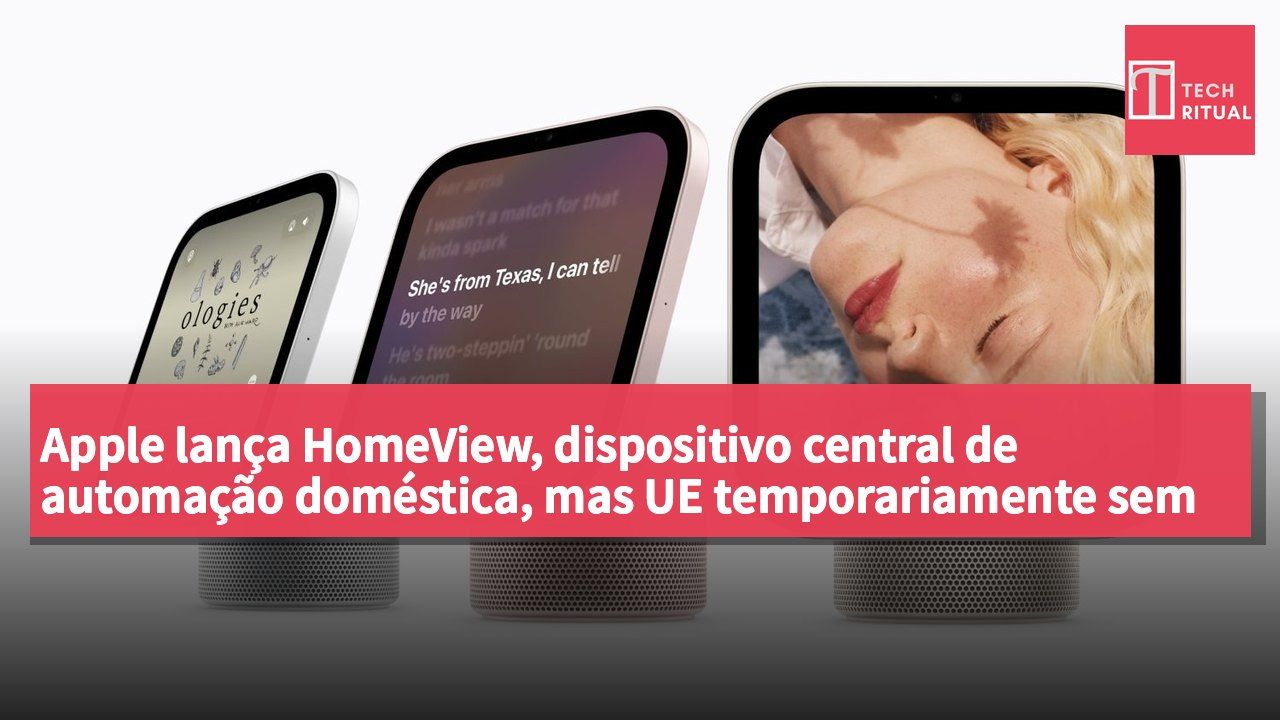 Apple lança HomeView, dispositivo central de automação doméstica, mas UE temporariamente sem disponibilidade