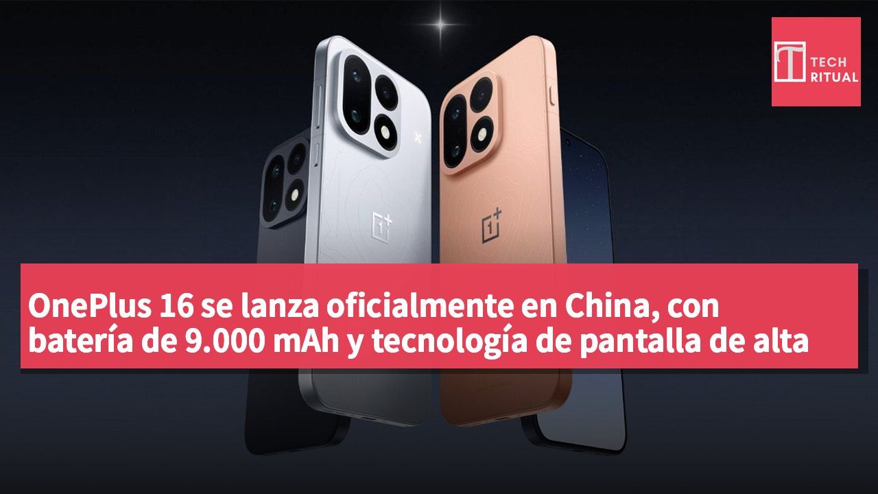 OnePlus 16 se lanza oficialmente en China, con batería de 9.000 mAh y tecnología de pantalla de alta gama