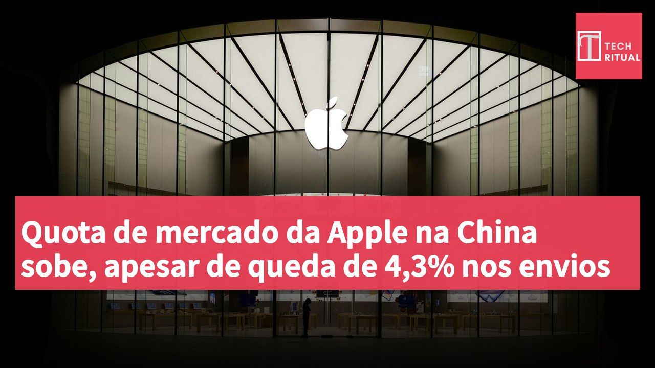 Quota de mercado da Apple na China sobe, apesar de queda de 4,3% nos envios