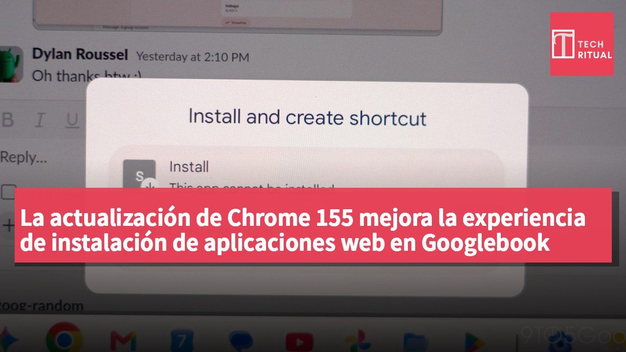 La actualización de Chrome 155 mejora la experiencia de instalación de aplicaciones web en Googlebook