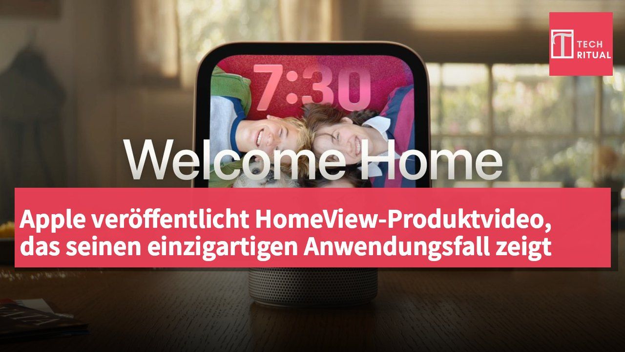 Apple veröffentlicht HomeView-Produktvideo, das seinen einzigartigen Anwendungsfall zeigt