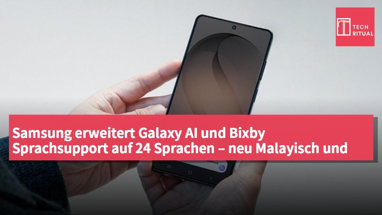 Samsung erweitert Galaxy AI und Bixby Sprachsupport auf 24 Sprachen – neu Malayisch und Ungarisch