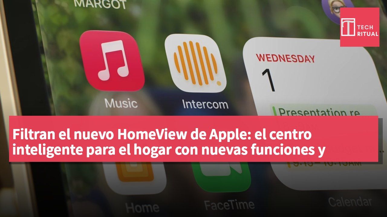 Filtran el nuevo HomeView de Apple: el centro inteligente para el hogar con nuevas funciones y soporte para apps de terceros