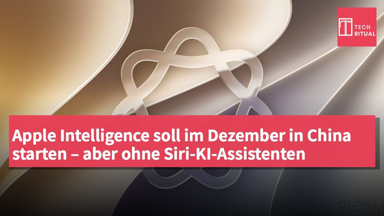 Apple Intelligence soll im Dezember in China starten – aber ohne Siri-KI-Assistenten