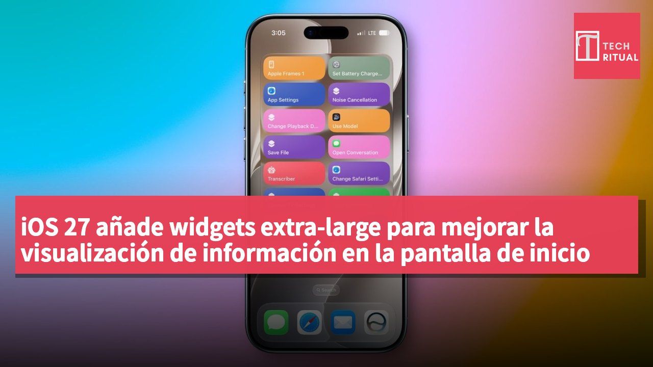 iOS 27 añade widgets extra-large para mejorar la visualización de información en la pantalla de inicio del iPhone