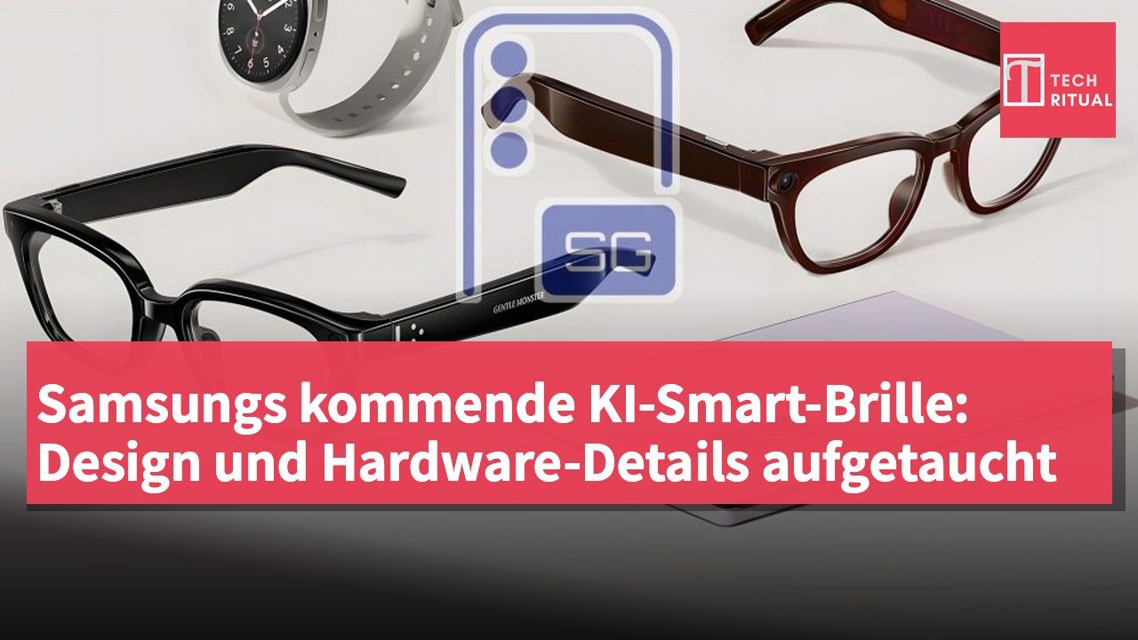 Samsungs kommende KI-Smart-Brille: Design und Hardware-Details aufgetaucht