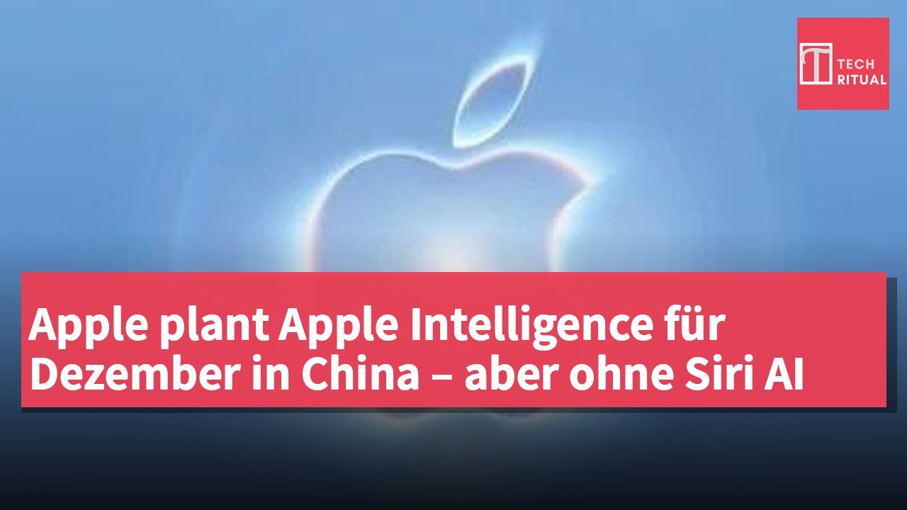 Apple plant Apple Intelligence für Dezember in China – aber ohne Siri AI