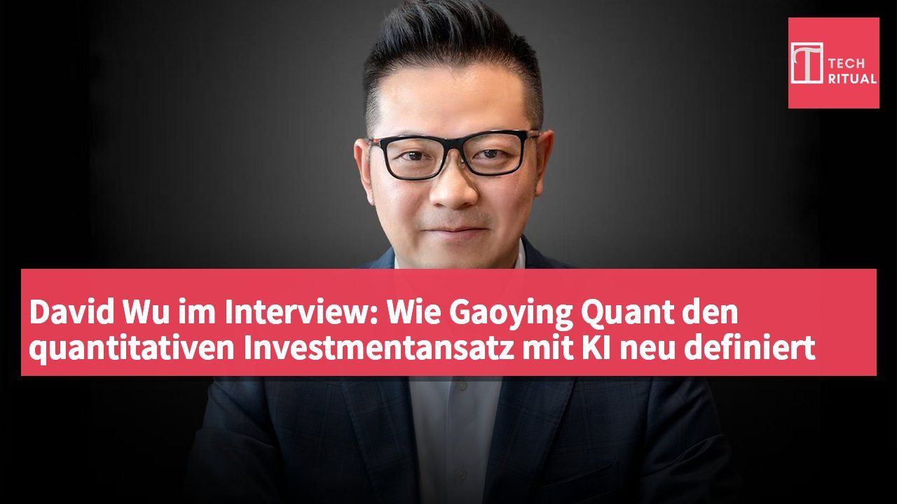 David Wu im Interview: Wie Gaoying Quant den quantitativen Investmentansatz mit KI neu definiert
