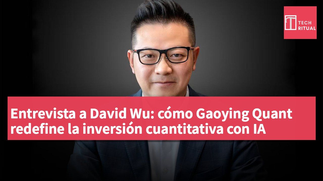 Entrevista a David Wu: cómo Gaoying Quant redefine la inversión cuantitativa con IA