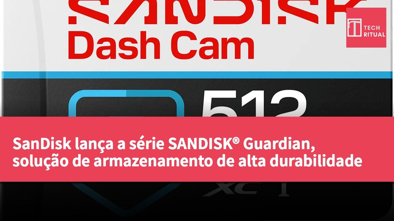 SanDisk lança a série SANDISK® Guardian, solução de armazenamento de alta durabilidade