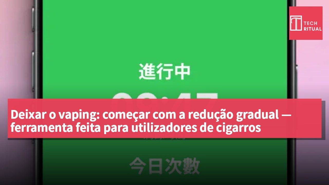 Deixar o vaping: começar com a redução gradual — ferramenta feita para utilizadores de cigarros eletrónicos