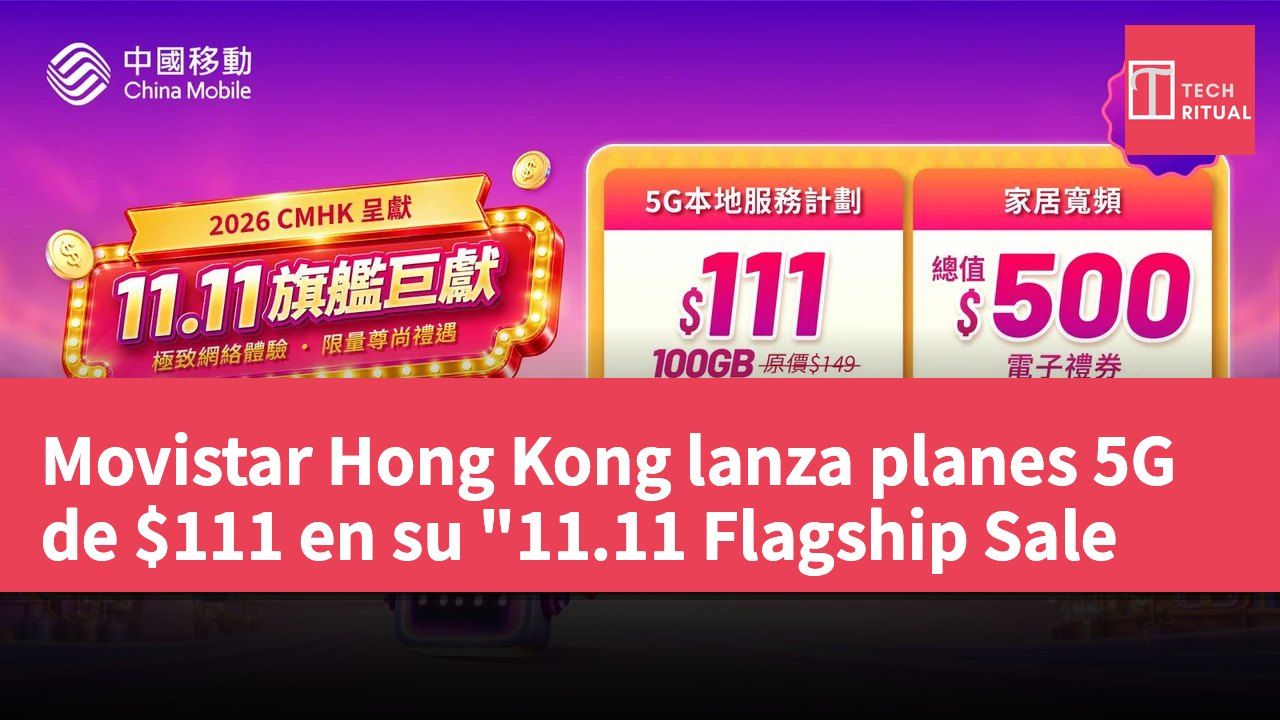 Movistar Hong Kong lanza planes 5G de $111 en su "11.11 Flagship Sale