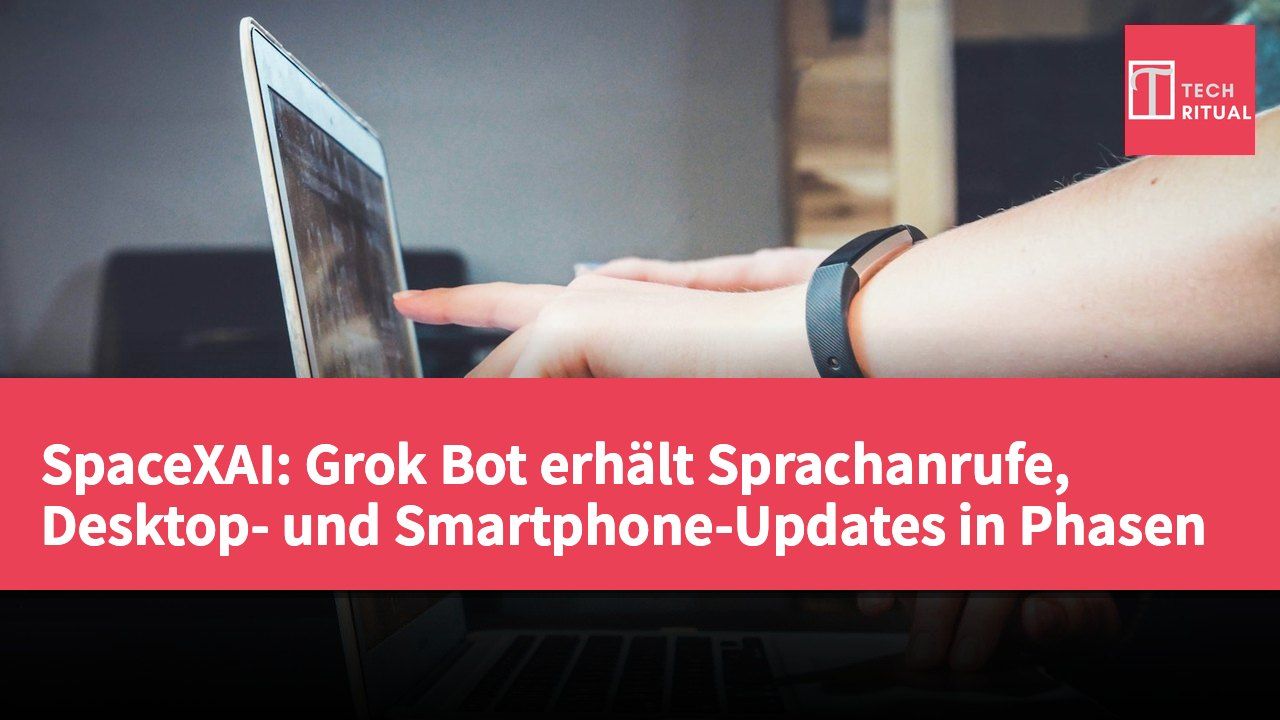 SpaceXAI: Grok Bot erhält Sprachanrufe, Desktop- und Smartphone-Updates in Phasen